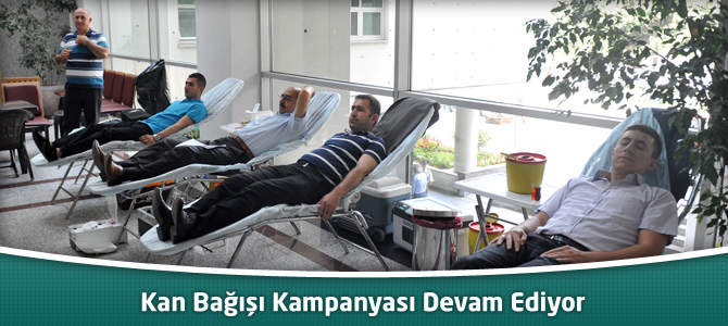 Kan Bağışı Kampanyası Devam Ediyor