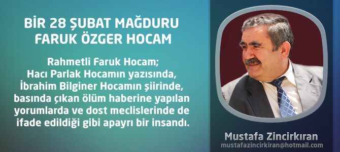 Bir 28 Şubat Mağduru Faruk Özger Hocam