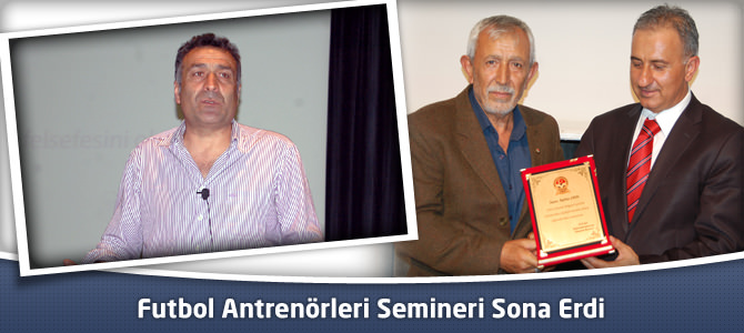 Futbol Antrenörleri Semineri Sona Erdi