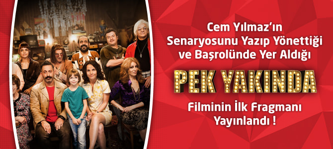 Cem Yılmaz'ın Pek Yakında Filminin İlk Fragmanını İzleyicilere Sundu