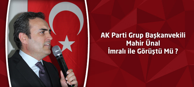 Mahir Ünal Teröristbaşı ile Görüştüğü İddialarını Yanıtladı