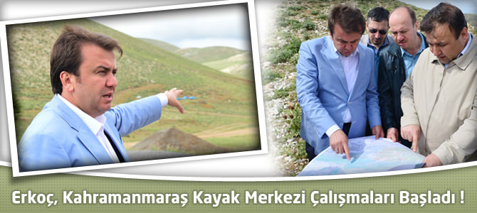 Erkoç, Kahramanmaraş Kayak Merkezi Çalışmaları Başladı !