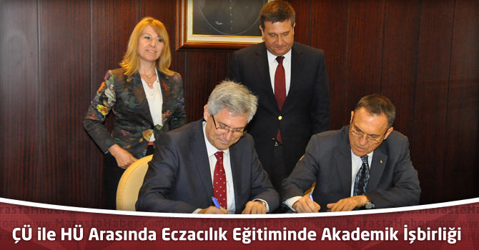 ÇÜ ile HÜ Arasında Eczacılık Eğitiminde Akademik İşbirliği Protokolü İmzalandı