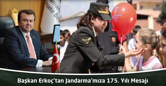 Başkan Erkoç'tan Jandarma’mıza 175. Yılı Mesajı