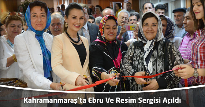 Kahramanmaraş’ta Ebru Ve Resim Sergisi Açıldı