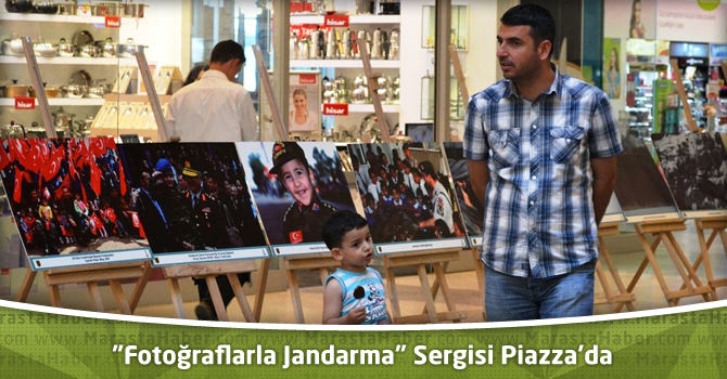 "Fotoğraflarla Jandarma" Sergisi Piazza'da