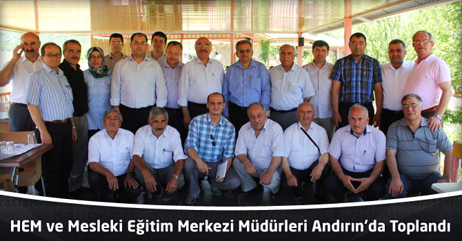    HEM ve Mesleki Eğitim Merkezi Müdürleri Andırın’da Toplandı