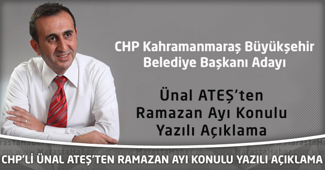 CHP'li Ünal Ateş'ten Ramazan Ayı Konulu Yazılı Açıklama