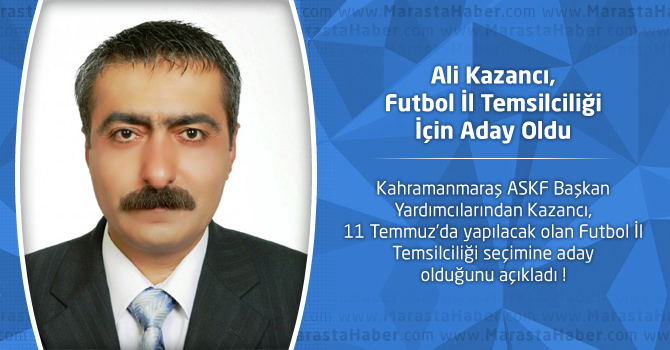 Ali Kazancı, Futbol İl Temsilciliği İçin Aday Oldu