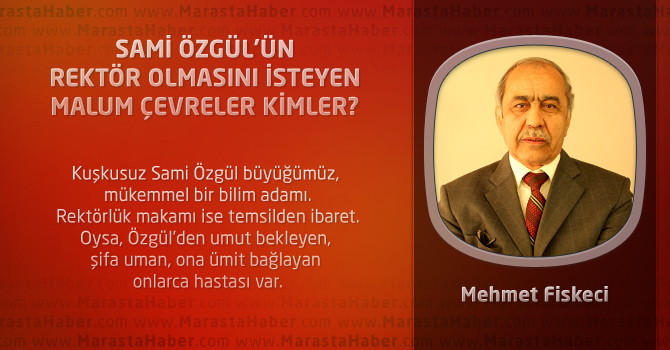 Sami Özgül’ün Rektör Olmasını İsteyen Malum Çevreler Kimler?