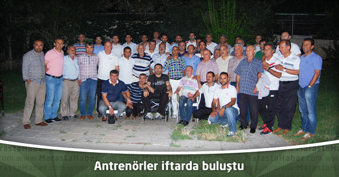 Antrenörler iftarda buluştu