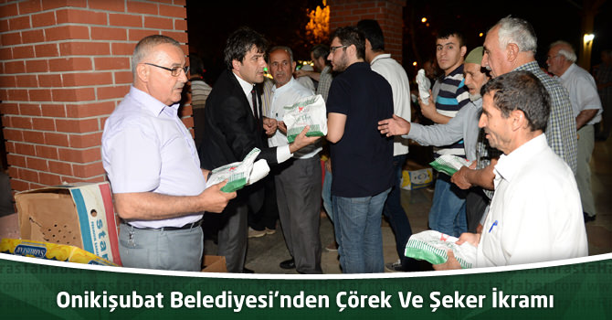 Onikişubat Belediyesi’nden Çörek Ve Şeker İkramı