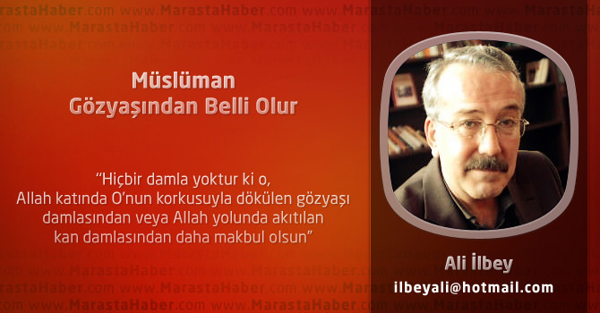 Müslüman Gözyaşından Belli Olur 