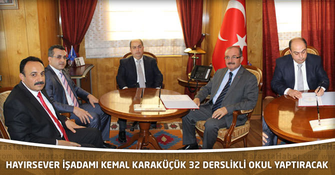 Hayırsever İşadamı Kemal Karaküçük 32 Derslikli Okul Yaptıracak