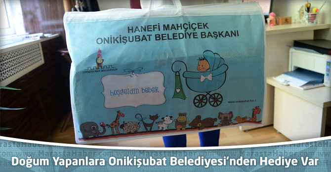 Onikişubat İlçesi’ndeki Doğumlara Onikişubat Belediyesi’nden Hediye Var