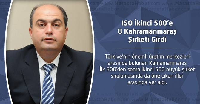 ISO İkinci 500’e 8 Kahramanmaraş Şirketi Girdi