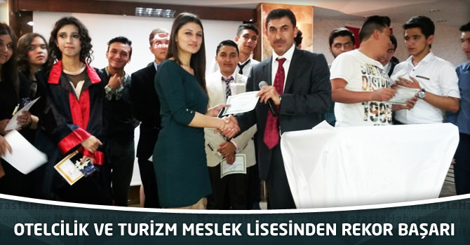 Otelcilik Ve Turizm Meslek Lisesinden Rekor Başarı