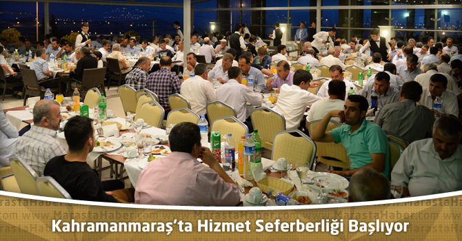 Kahramanmaraş’ta Hizmet Seferberliği Başlıyor