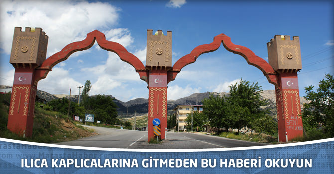 Ilıca Kaplıcalarına gitmeden bu haberi okuyun