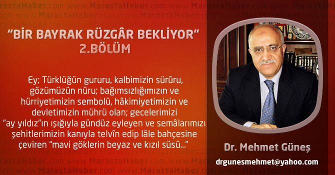 “Bir Bayrak Rüzgâr Bekliyor” 2.Bölüm