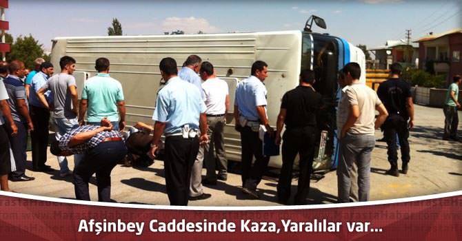 Afşinbey Caddesinde Kaza,Yaralılar var...