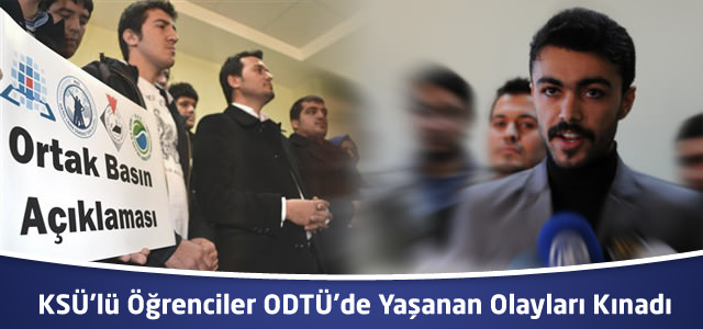 KSÜ'lü Öğrenciler ODTÜ'de Yaşanan Olayları Kınadı