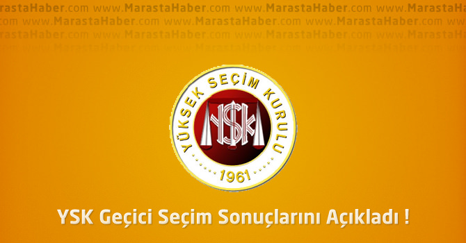 YSK Geçici Seçim Sonuçlarını Açıkladı ! İşte o sonuçlar