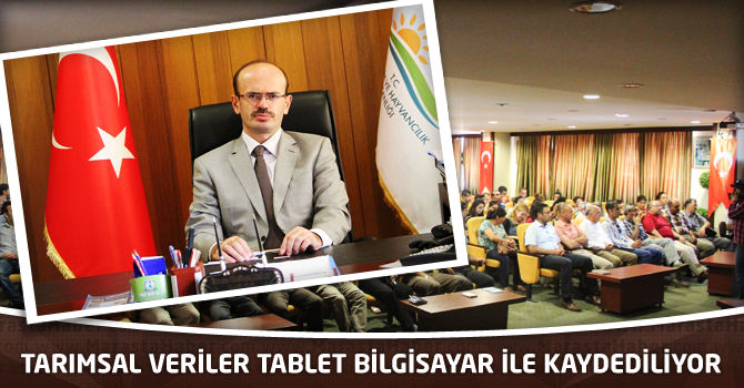 Tarımsal Veriler Tablet Bilgisayar İle Kaydediliyor…