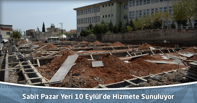 Sabit Pazar Yeri 10 Eylül’de Hizmete Sunuluyor