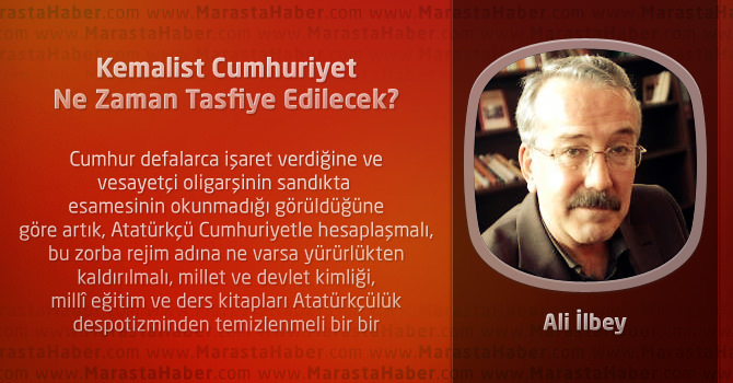 Kemalist Cumhuriyet Ne Zaman Tasfiye Edilecek?