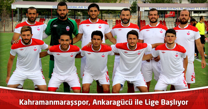 Kahramanmaraşspor, Ankaragücü ile Lige Başlıyor