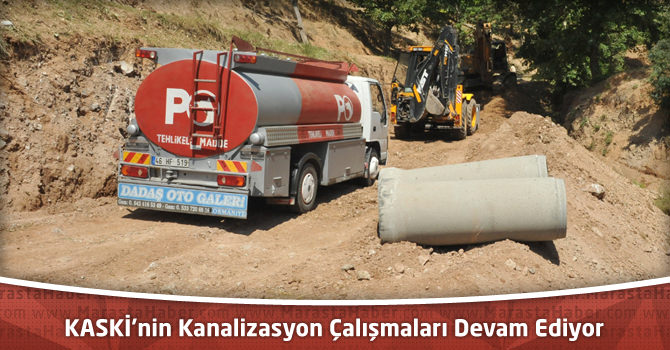 KASKİ’nin Kanalizasyon Çalışmaları Devam Ediyor