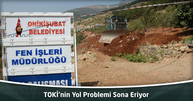 TOKİ’nin Yol Problemi Sona Eriyor