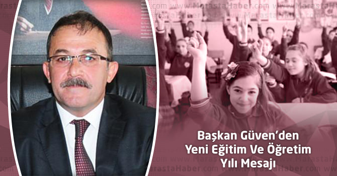 Başkan Güven'den Yeni Eğitim Ve Öğretim Yılı Mesajı