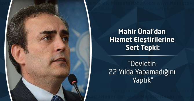 Ünal’dan Hizmet Eleştirilerine Sert Tepki: “Devletin 22 Yılda Yapamadığını Yaptık”