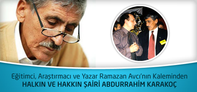 Halkın ve Hakkın Şairi Abdurrahim Karakoç - Ramazan Avcı