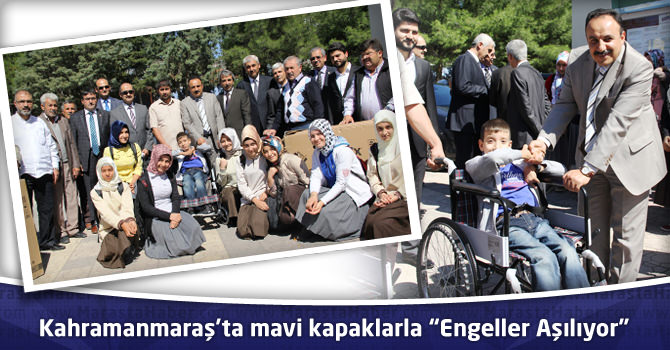 Kahramanmaraş'ta mavi kapaklarla “Engeller Aşılıyor”