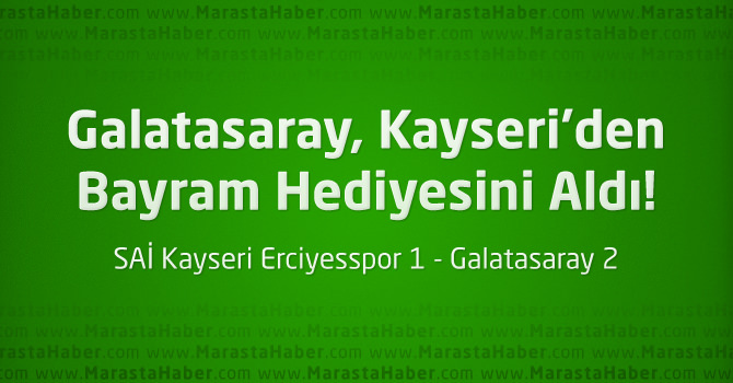 SUİ Kayseri Erciyesspor 1 - Galatasaray 2 geniş maç özeti ve maçın golleri
