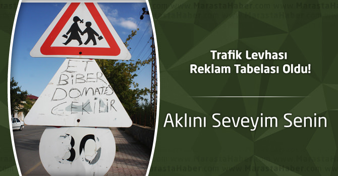 Trafik Levhası Reklam Tabelası Oldu!