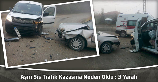 Kahramanmaraş'ta Aşırı Sis Trafik Kazasına Neden Oldu : 3 Yaralı