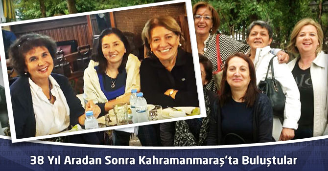 38 Yıl Aradan Sonra Kahramanmaraş’ta Yeniden Buluştular