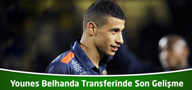 Fenerbahçe'nin Younes Belhanda Transferinde Son Gelişme