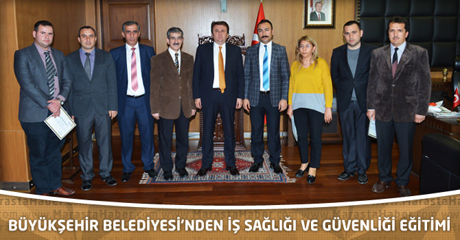 Büyükşehir Belediyesi’nden İş Sağlığı Ve Güvenliği Eğitimi