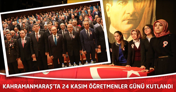 Kahramanmaraş’ta 24 Kasım Öğretmenler Günü Kutlandı