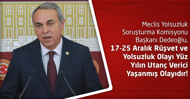 Dedeoğlu, 17-25 Aralık Rüşvet Ve Yolsuzluk Olayı ile İlgili Basın Toplantısı Yaptı