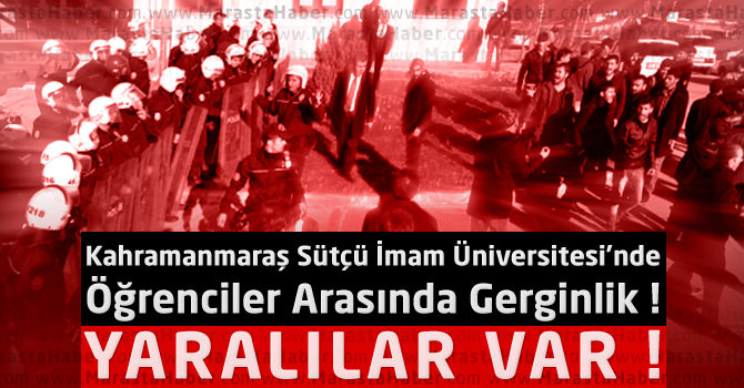 Kahramanmaraş KSÜ'de Öğrenciler Arasında Gerginlik!