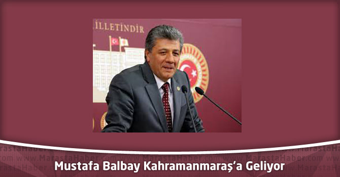 Mustafa Balbay Şanlıurfa ve Kahramanmaraş'ta