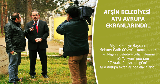 Afşin Belediyesi Atv Avrupa Ekranlarında…