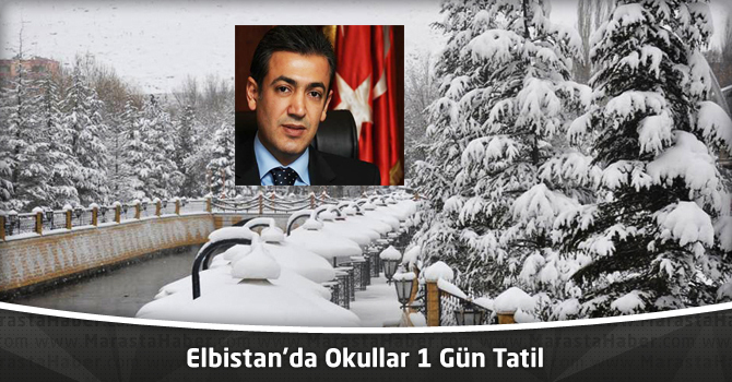 Elbistan’da Okullar 1 Gün Tatil