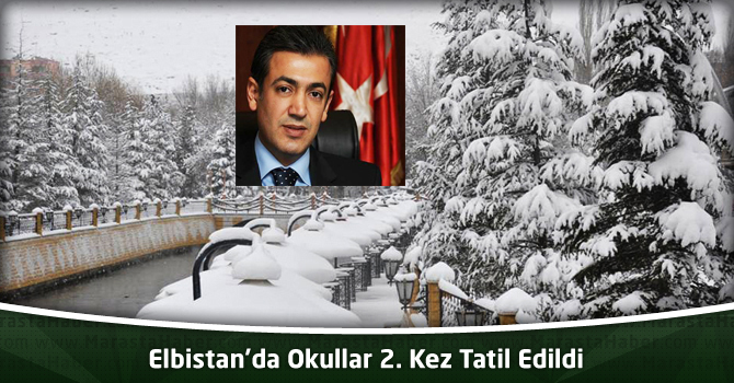 Elbistan'da Okullar 2. Kez tatil Edildi